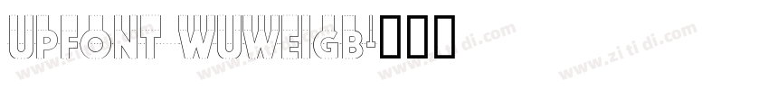 UPFont WuweiGB字体转换